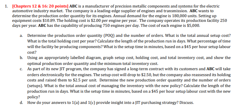  [Chapters 12&16:20 points] ABC is a manufacturer of precision metallic components