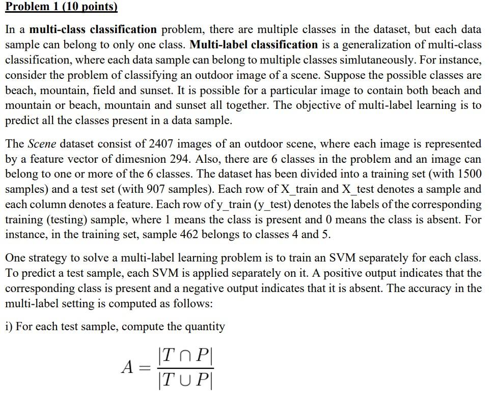 Must be done in Python or MATLAB In a multi-class classification problem,