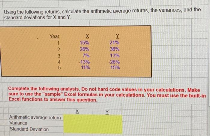  Using the following returns, calculate the arithmetic average returns, the variances,