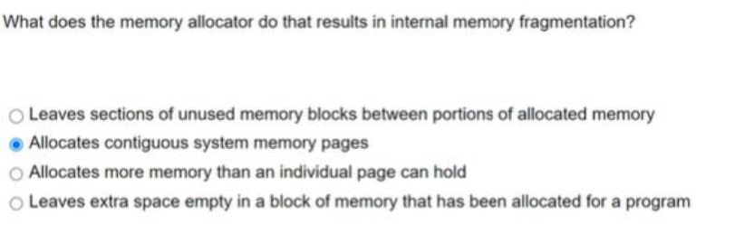 What does the memory allocator do that results in internal memory