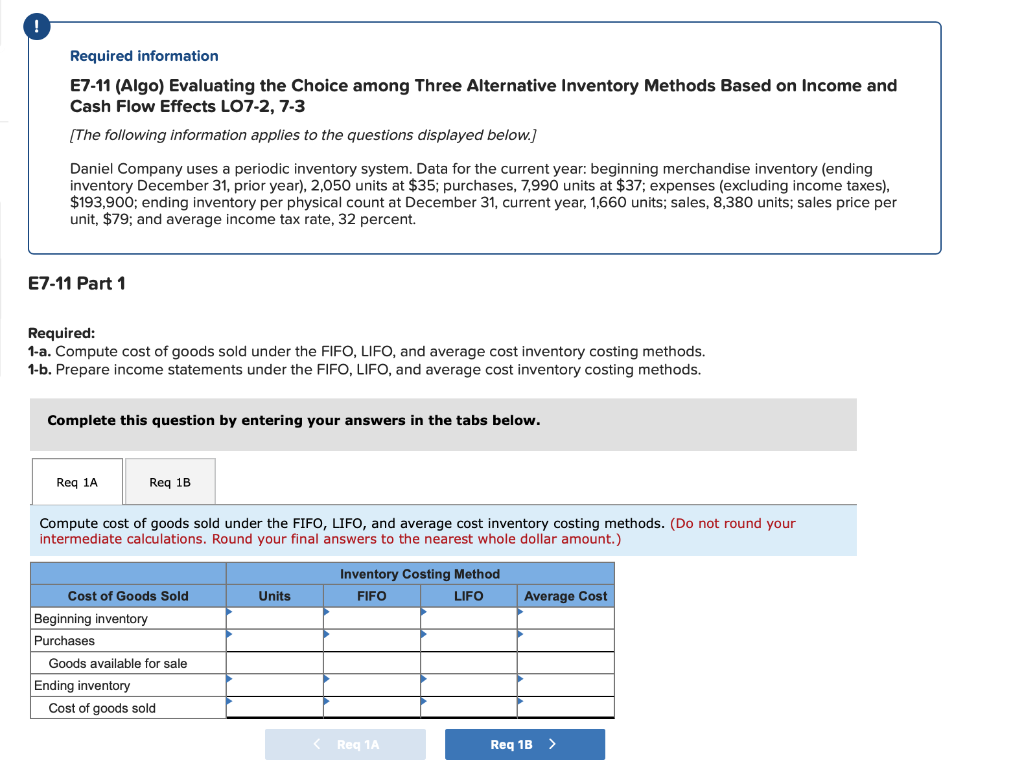 Required information E7-11 (Algo) Evaluating the Choice among Three Alternative Inventory