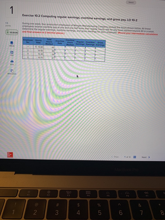  Exercise 10.2 Computing regular earnings, overtime earnings, and gross pay. LO