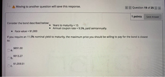  Moving to another question will save this response. Question 19 of