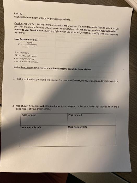  PART A: Your goal is to compare options for purchasing a