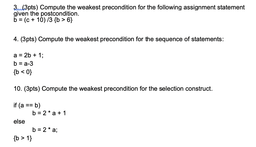  3.13pts) Compute the weakest precondition for the following assignment statement given