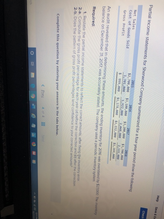  please help Help Save & Ed Partial income statements for Sherwood