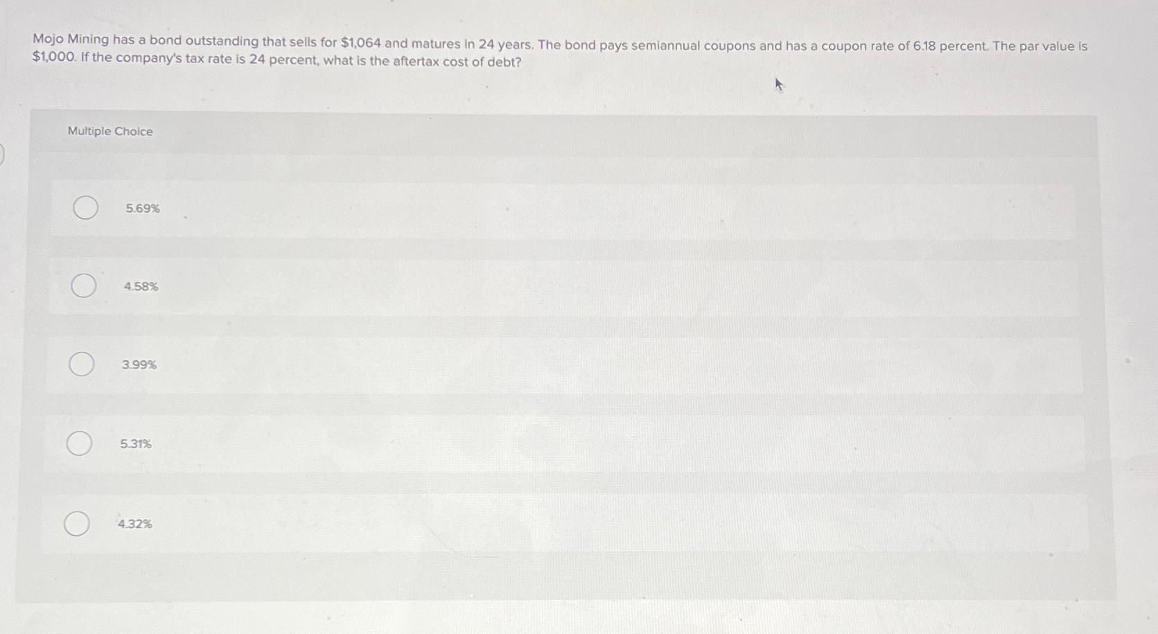  Mojo Mining has a bond outstanding that sells for $1,064 and