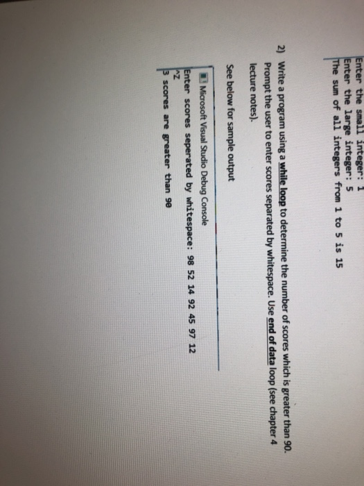  Question 2 using C++ nter the smali integer: nter the large