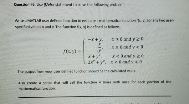  use matlab and show steps Question #6. Use if/else statement to