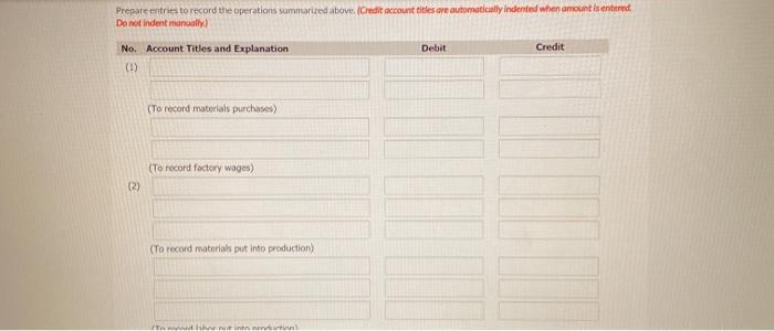Materials purchased on account $197.100. and factory wages incurred $93,300, Materials requisitioned