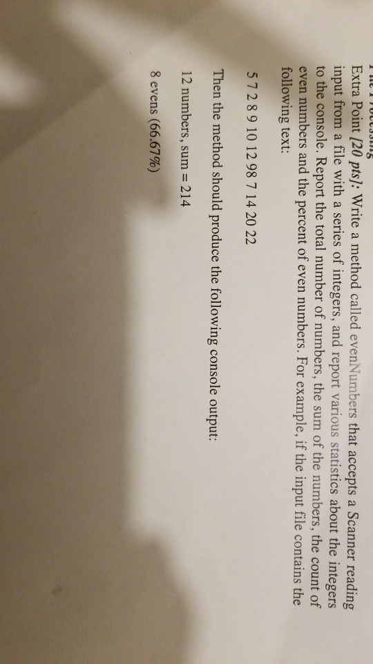  Extra Point /20 pts): Write a method called evenNumbers that accepts
