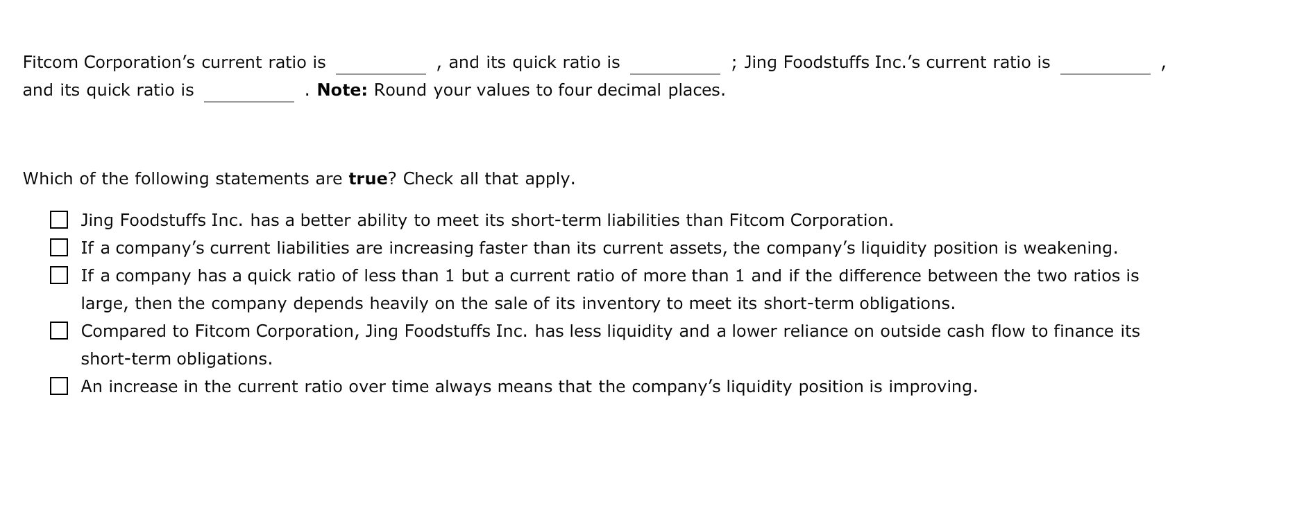 converted to cash quickly without significantly impacting the asset's value Which of