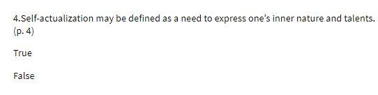  4.Self-actualization may be defined as a need to express one's inner