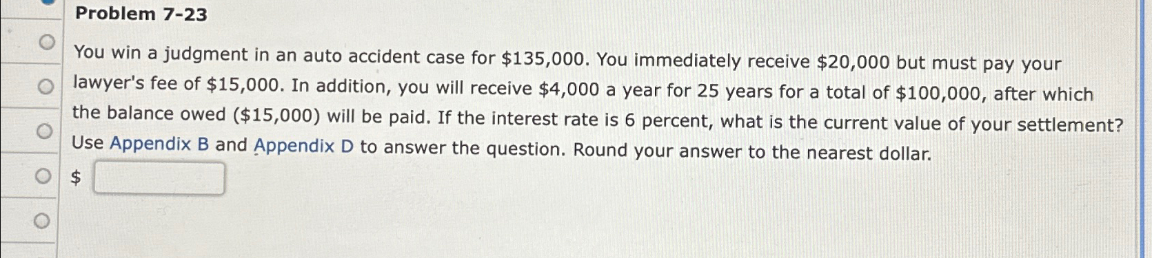  Problem 7-23 You win a judgment in an auto accident case