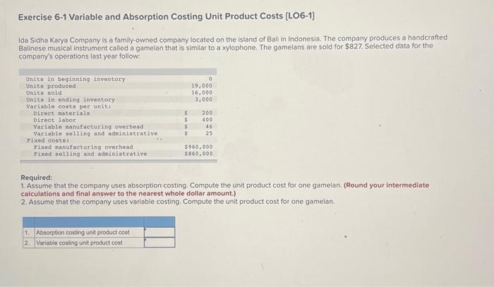  Exercise 6-1 Variable and Absorption Costing Unit Product Costs [LO6-1] Ida