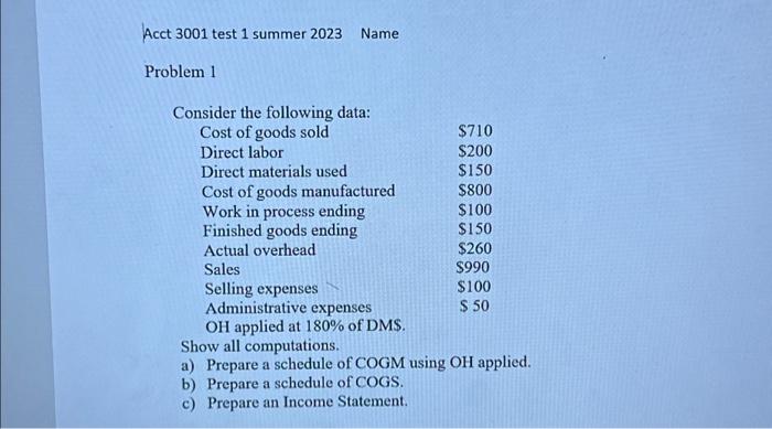  Acct 3001 test 1 summer 2023 Name Problem 1 Consider the