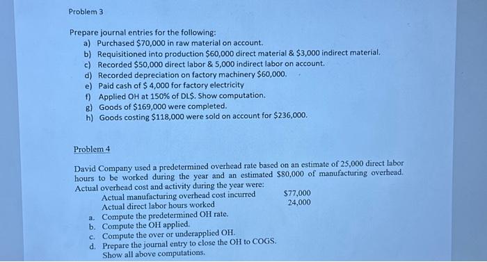of goods manufactured Work in process ending Finished goods ending Actual overhead