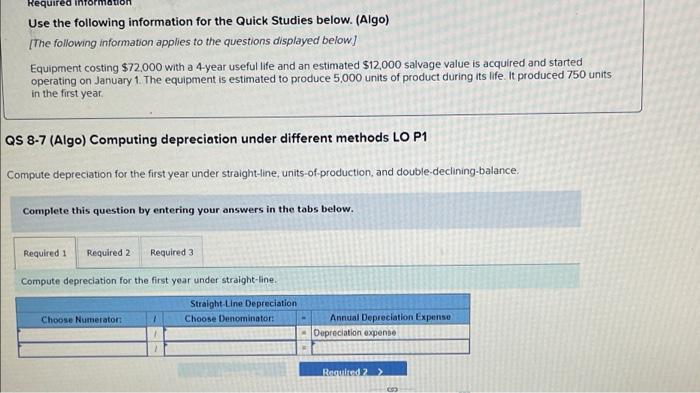  Required in Use the following information for the Quick Studies below.