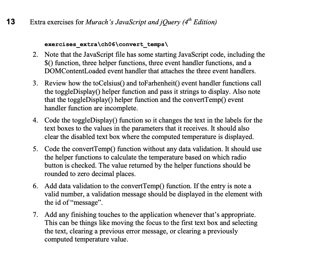 = selector => document.querySelector(selector); /********************* * helper functions * **********************/ const calculateCelsius