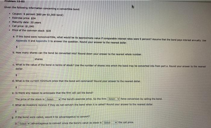  Problem 15-02 Given the following information concerning a convertible bond Coupon: