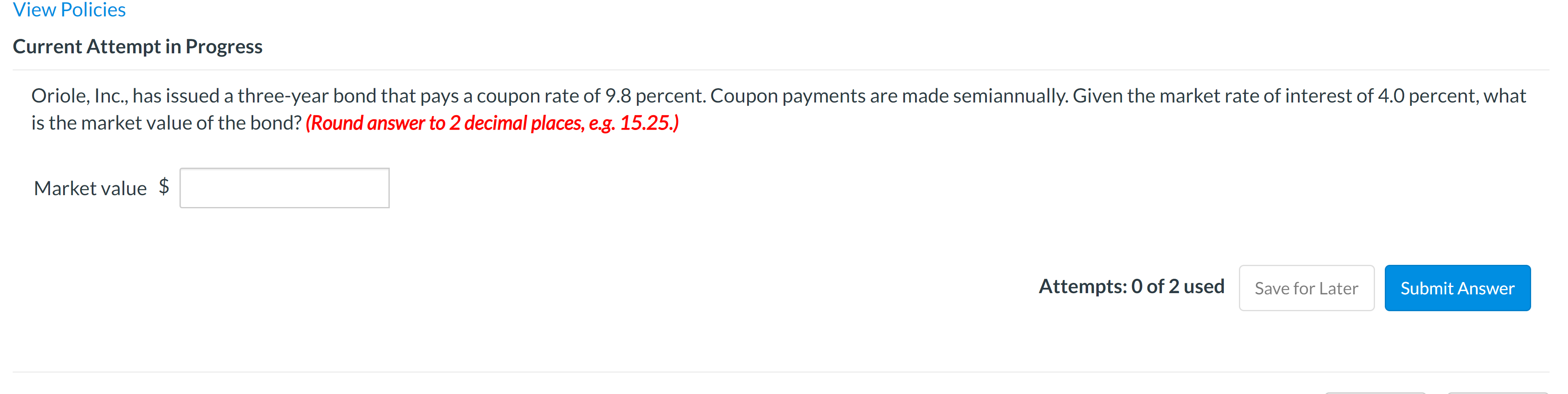 Karen White wants to invest in four-year bonds that are currently priced