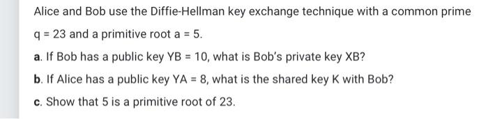  I need a solution quickly, please Alice and Bob use the