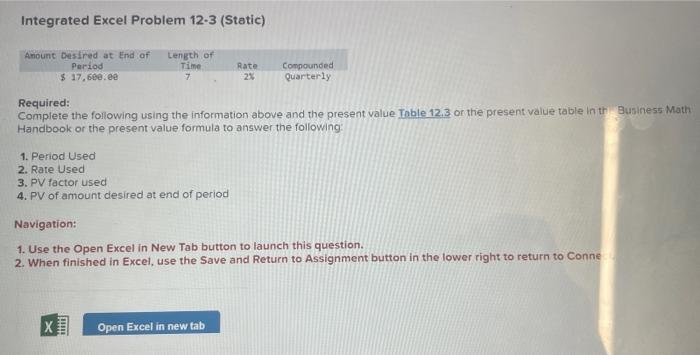 Integrated Excel Problem 123 (Static) Required: Complete the following using the