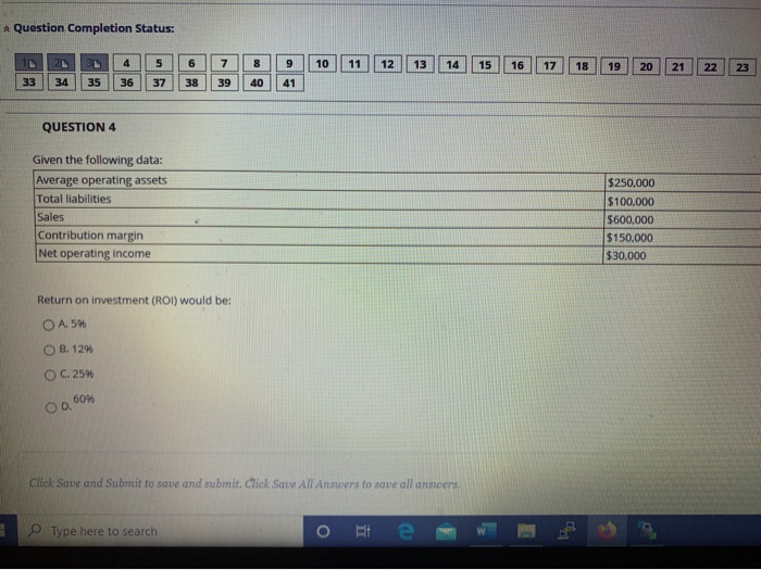  * Question Completion Status: QUESTION 4 Given the following data: Average