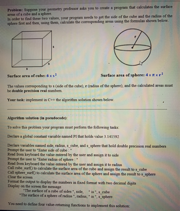 write C++ code for problem Problem: Suppose your geometry professor asks you