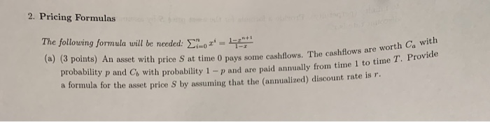  2. Pricing Formulas The following formula will be needed: r 1==