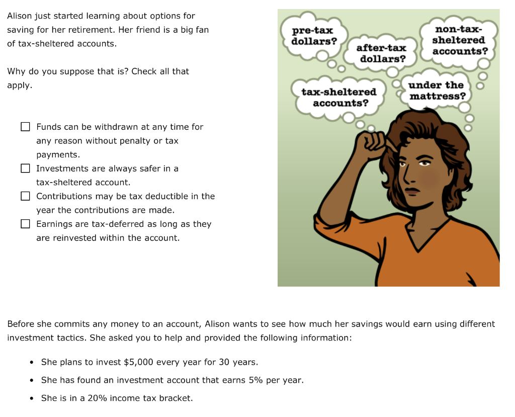 Alison just started learning about options for non-tax- sheltered saving for