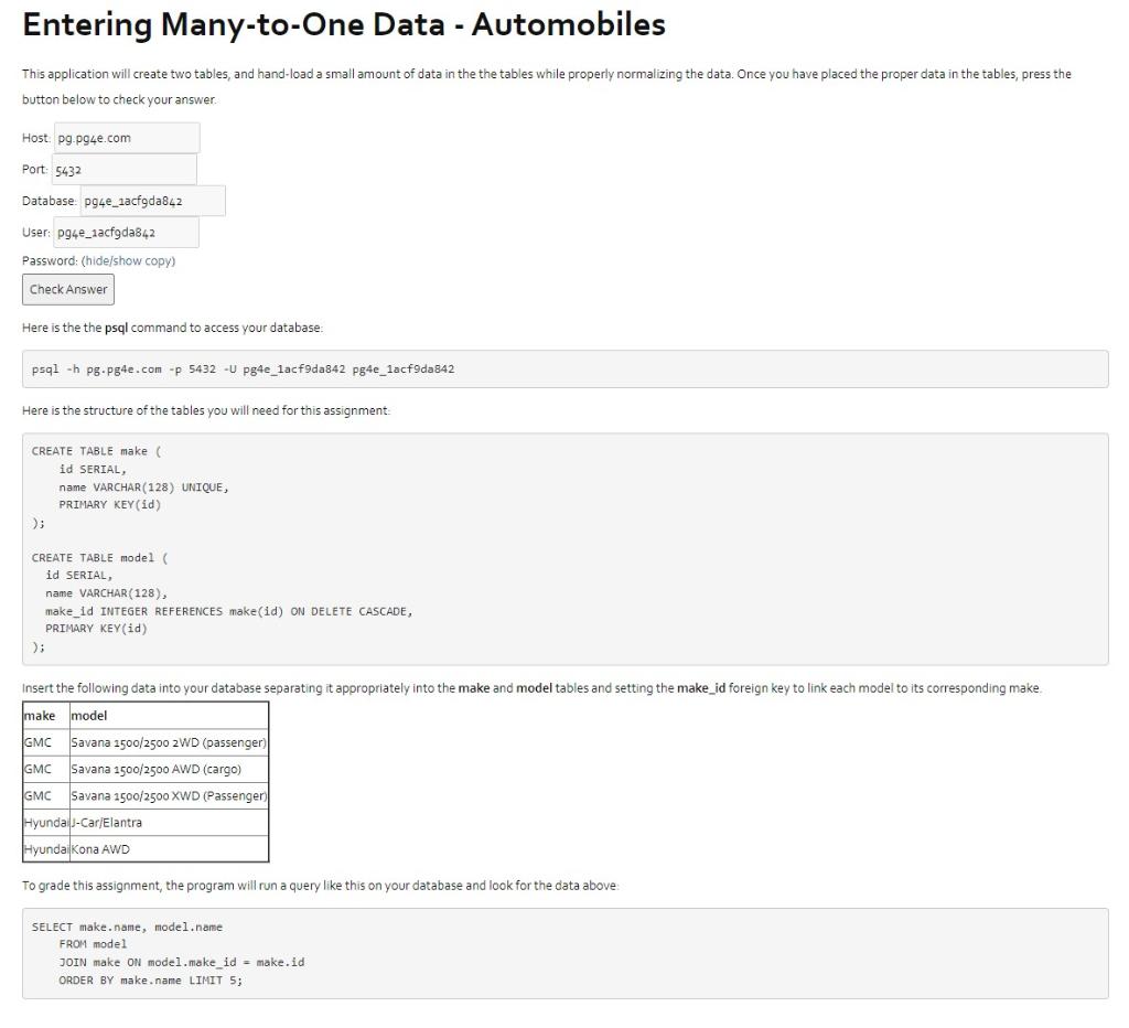 This is my code thus far: CREATE TABLE make ( id SERIAL,