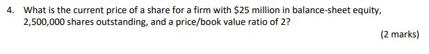 Please show all working and formulas used, thanks! 4. What is