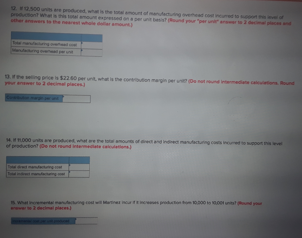 displayed below.] Martinez Company's relevant range of production is 7,500 units to