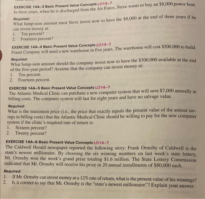 14A-3 through 14A-6 EXERCISE 14A-3 Basic Present Value Concepts LO14-7 In three