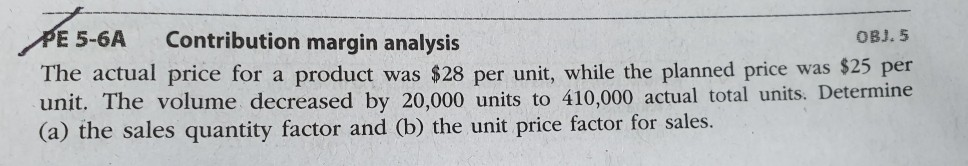 Determine (a) the manufacturing margin, (b) the contribution margin, and (c) income