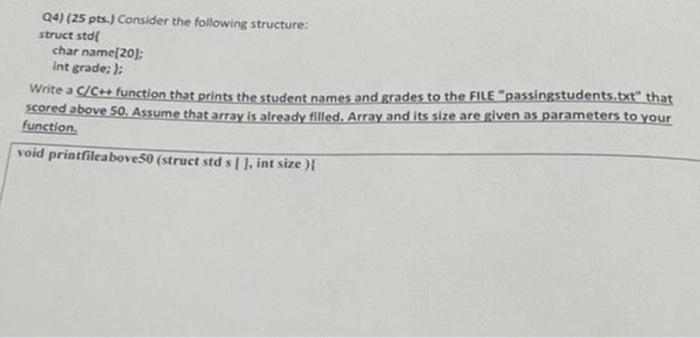  Q4) (25pts) Consider the following structure: struct std char name[20]; int