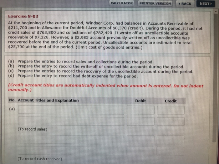  CALCULATOR PRINTER VERSION A BACK NEXT Exercise 8-03 At the beginning