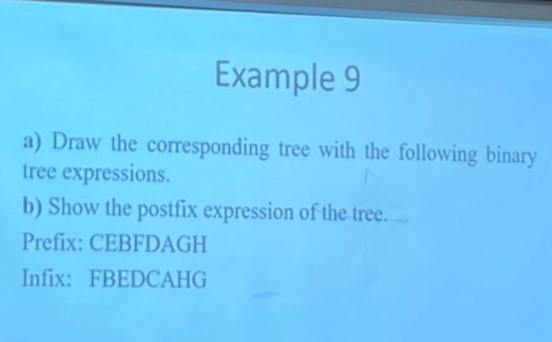  Example 9 a) Draw the corresponding tree with the following binary
