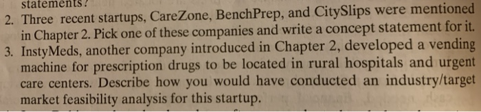  statements ? 2. Three recent startups, CareZone, BenchPrep, and CitySlips were