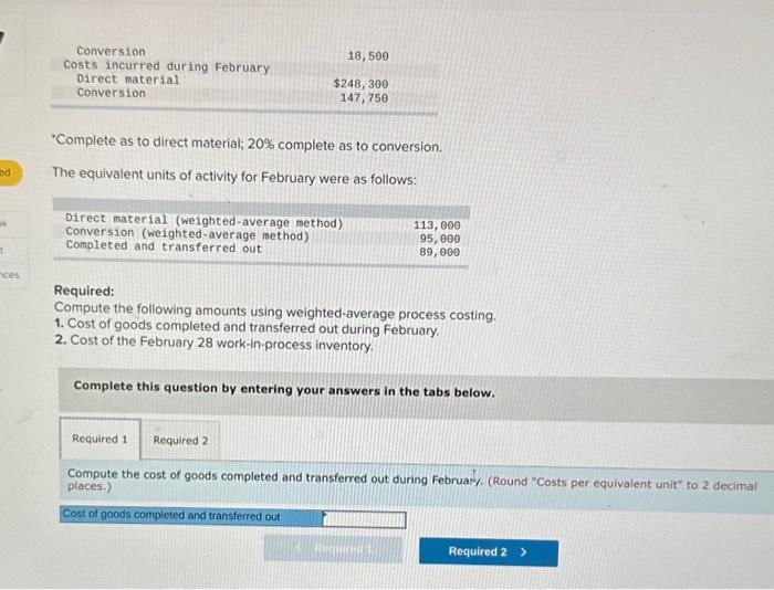 equivalent units of activity for February were as follows: Required: Compute the