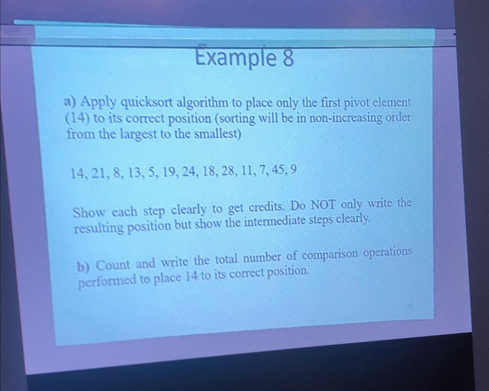  Example 8 a) Apply quicksort algorithm to place only the first