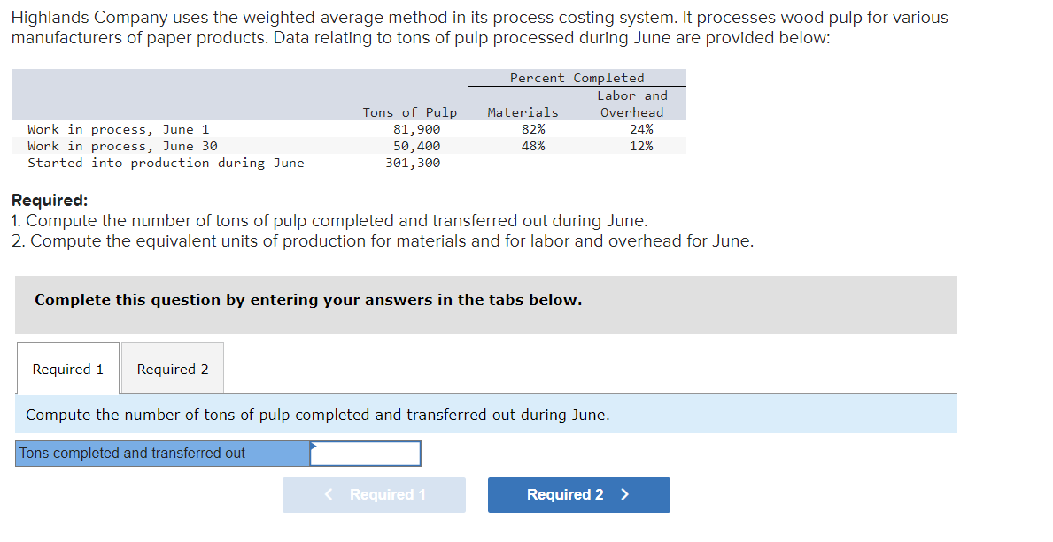 Highlands Company uses the weighted-average method in its process costing system.