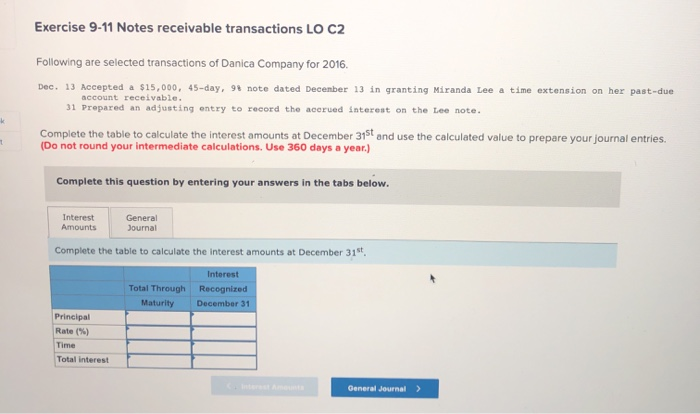  Exercise 9-11 Notes receivable transactions LO C2 Following are selected transactions