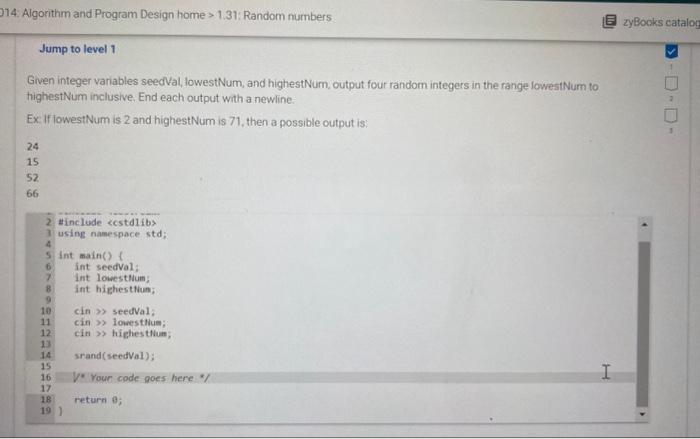 random integers in the range lowestNum to highestNum inclusive, End each output