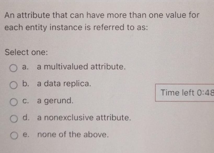  An attribute that can have more than one value for each