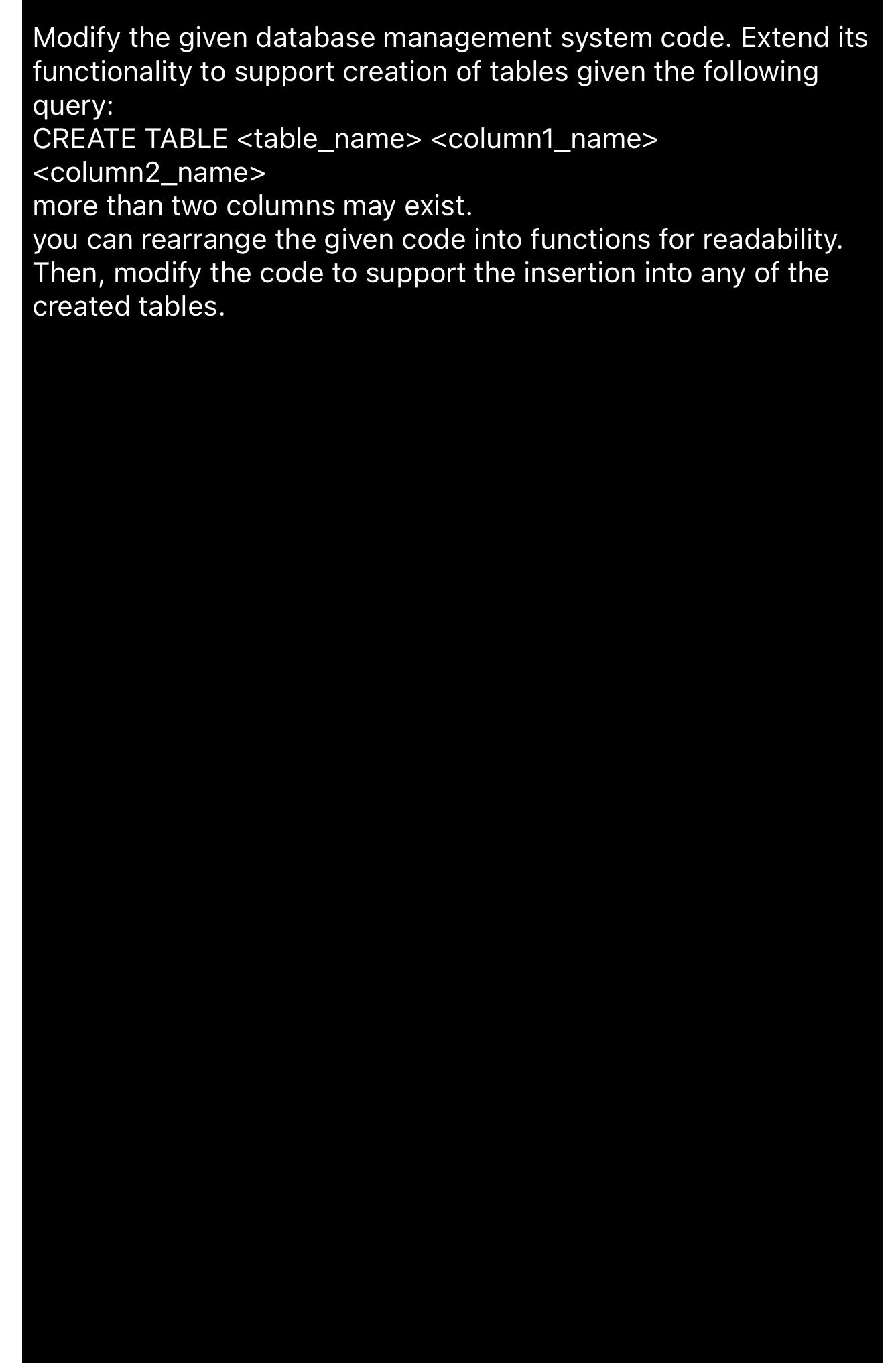  Modify the given database management system code. Extend its functionality to