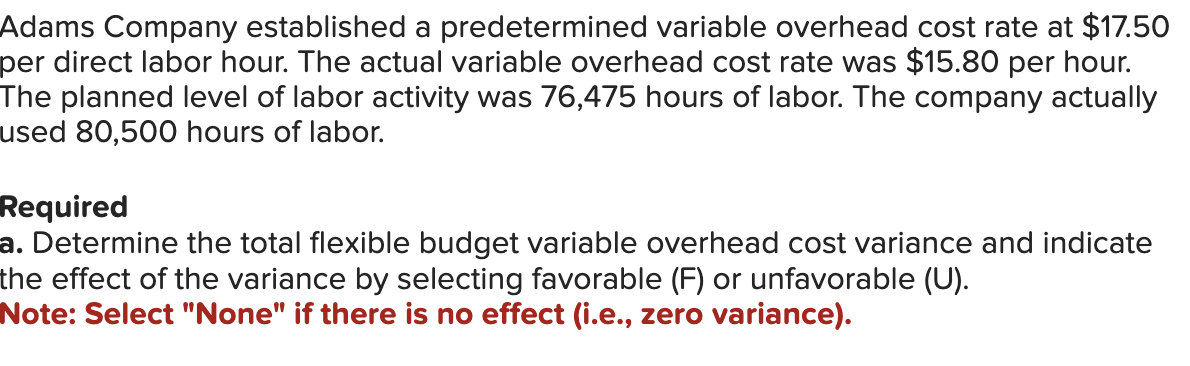  Adams Company established a predetermined variable overhead cost rate at $17.50