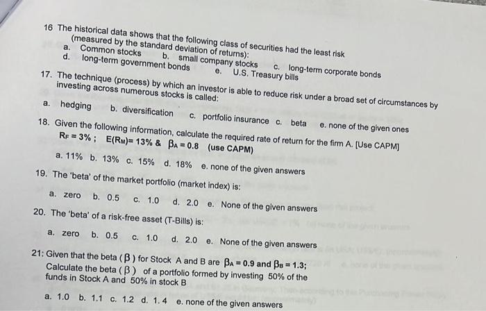 please nd answer now 16 The historical data shows that the following