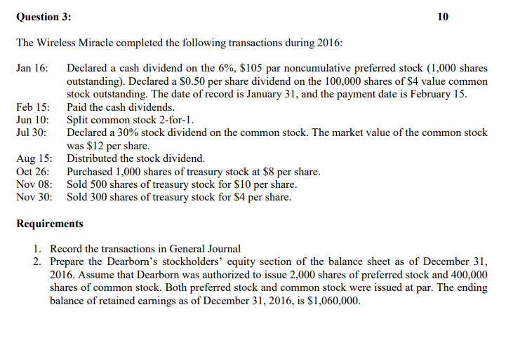  Question 3: 10 The Wireless Miracle completed the following transactions during